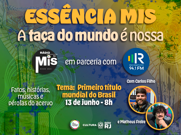 “Essência MIS - A Taça do Mundo é Nossa” apresenta episódio especial sobre a conquista do primeiro título mundial da Seleção Brasileira