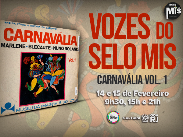 Vozes do Selo MIS: “Carnavália”, na Rádio MIS RJ