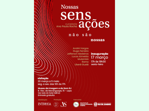 MIS INAUGURA  A EXPOSIÇÃO “NOSSAS SENSAÇÕES NÃO SÃO NOSSAS”