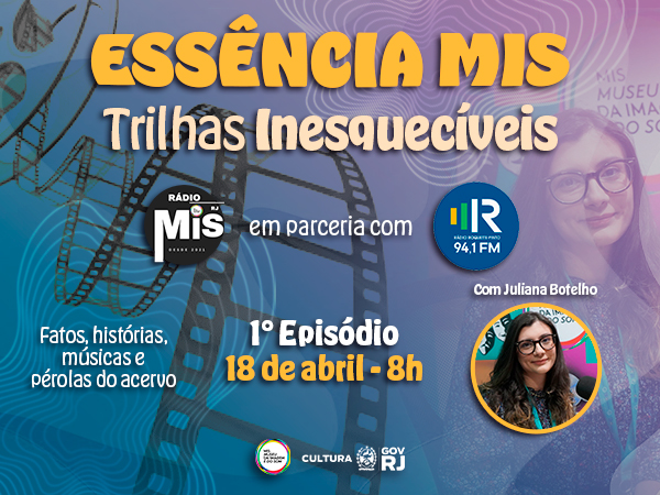 “Essência MIS – Trilhas Inesquecíveis” estreia com episódio dedicado às trilhas de clássicos do cinema brasileiro