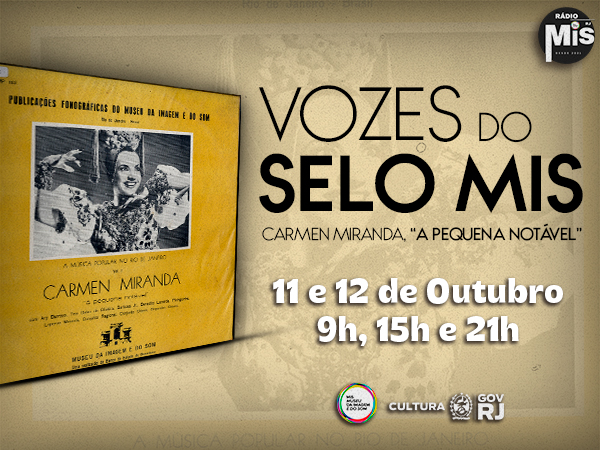 Vozes do Selo MIS: Carmen Miranda, Pequena Notável, na Rádio MIS RJ