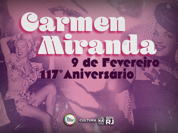 F.MIS celebra os 117 anos de Carmen Miranda com acervo único e ações de valorização de seu legado