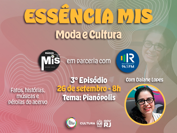 “Essência MIS - Moda e Cultura” revisita a história da “Pianópolis” carioca