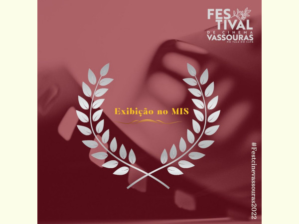 O MIS RJ MARCANDO PRESENÇA NO FESTIVAL DE CINEMA DE VASSOURAS