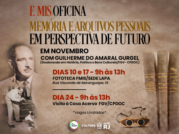F.MIS ABRE INCRIÇÕES PARA OFICINA “MEMÓRIA E ARQUIVOS PESSOAIS EM PERSPECTIVA DE FUTURO”!