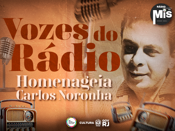 Vozes do Rádio: F.MIS inicia série de homenagens a grandes radialistas brasileiros com tributo a Carlos Noronha