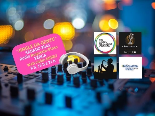“JINGLE DA GENTE”, ESTREIA SÁBADO NA RÁDIO ROQUETTE-PINTO PARA CONTAR COMO TUDO COMEÇOU
