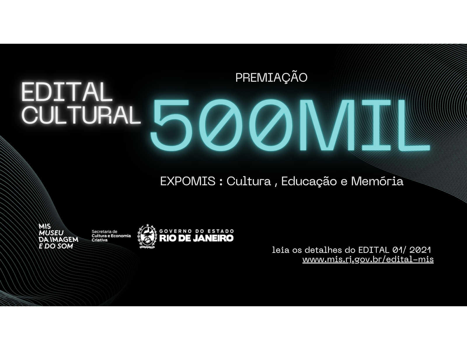 MIS PUBLICA EDITAL CULTURAL NO VALOR DE 500 MIL REAIS