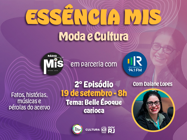“Essência MIS - Moda e Cultura” revisita a Belle Époque carioca e as transformações da cidade