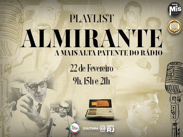 PLAYLIST ALMIRANTE! UMA HOMENAGEM DO MIS RJ À VOZ E A MEMÓRIA DA MÚSICA POPULAR BRASILEIRA!