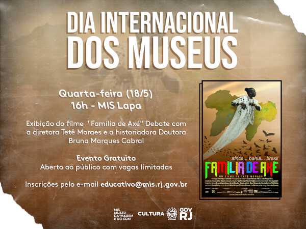 MIS RJ EXIBE O DOCUMENTÁRIO “FAMÍLA DE AXÉ”, NO DIA INTERNACIONAL DOS MUSEUS