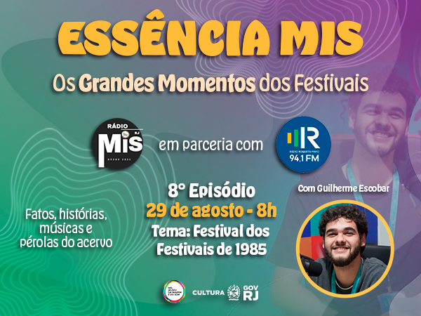 “Essência MIS - Os Grandes Momentos dos Festivais” encerra temporada revisitando o Festival dos Festivais de 1985