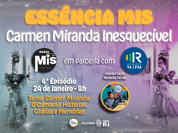 “Essência MIS – Carmen Miranda Inesquecível” celebra o carnaval brasileiro no quarto e último episódio da temporada