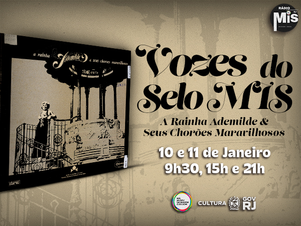 Vozes do Selo MIS: “A Rainha Ademilde & Seus Chorões Maravilhosos”, na Rádio MIS RJ