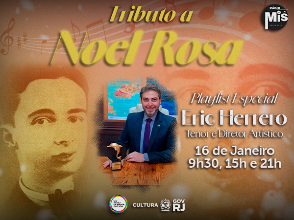 Eric Herrero: playlist especial em homenagem a Noel Rosa na Rádio MIS RJ