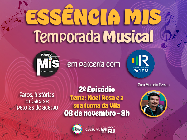 “Essência MIS – Temporada Musical” celebra Noel Rosa e o Selo “Noel e a sua Turma da Vila”