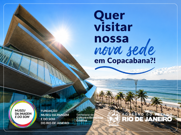Descubra a Nova Sede do MIS em Copacabana. Inscreva-se para visitar.