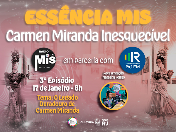 “Essência MIS – Carmen Miranda Inesquecível” destaca o legado duradouro da Pequena Notável no terceiro episódio da temporada