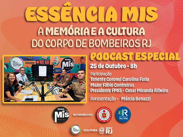 “Essência MIS” destaca a parceria entre a F.MIS e o Corpo de Bombeiros do Rio em podcast especial