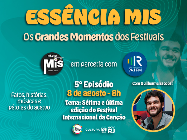 “Essência MIS - Os Grandes Momentos dos Festivais” revisita a última edição do Festival Internacional da Canção