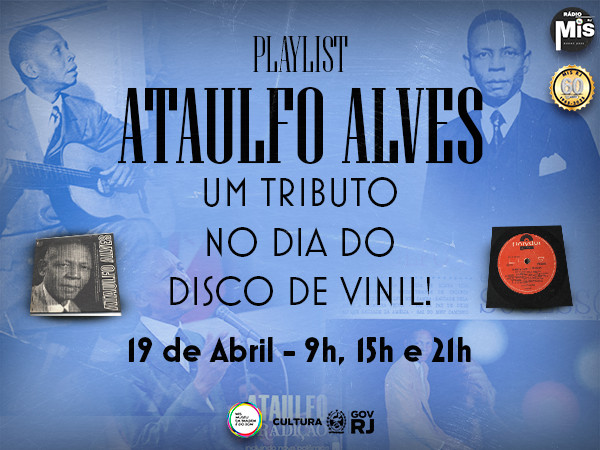 Playlist Ataulfo Alves: um tributo no Dia do Disco de Vinil!
