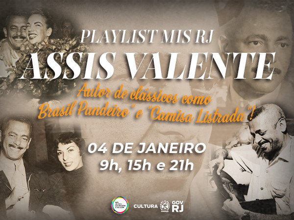 ASSIS VALENTE ABRE A TEMPORADA DE PLAYLISTS 2025 DO MIS RJ