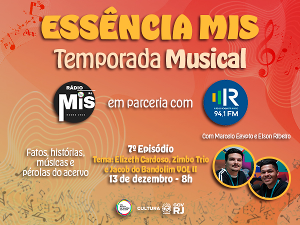 “Essência MIS – Temporada Musical” revisita o VOL.2 do Selo “Elizeth Cardoso, Zimbo Trio e Jacob do Bandolim”