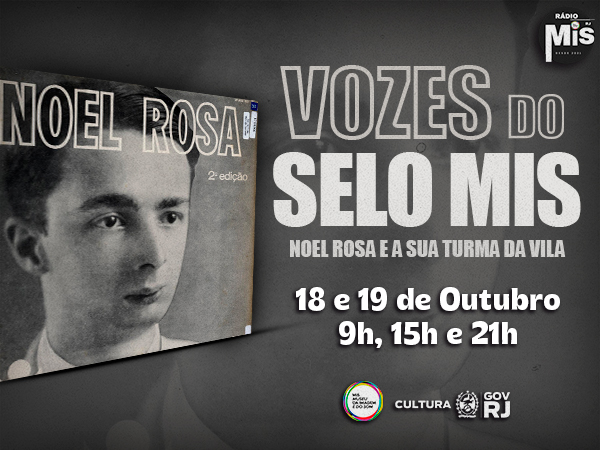 Vozes do Selo MIS: Noel Rosa e a sua turma da Vila, na Rádio MIS RJ