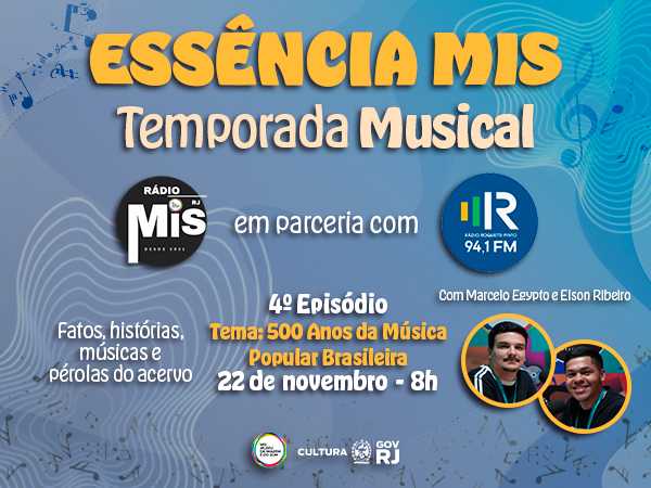 “Essência MIS – Temporada Musical” revisita o Selo “500 Anos da Música Popular Brasileira”