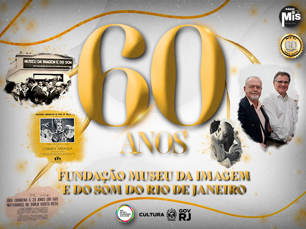 Começa a contagem regressiva para os 60 anos da Fundação Museu da Imagem e do Som do Rio de Janeiro
